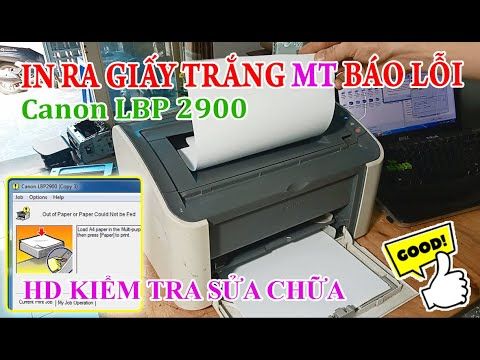 Canon Lbp 2900 in ra giấy trắng Máy tính báo lỗi